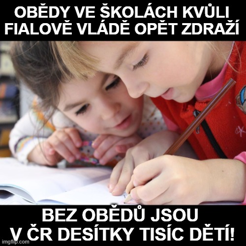 Obědy ve školách kvůli Fialově vládě opět zdraží. Bez obědů jsou v ČR desítky tisíc dětí!